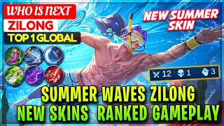 Summer Waves Zilong, Summer New Skin Ranked Play [ Top Global Zilong ] WHO IS NEXT - Mobile Legends