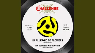 I'm Allergic to Flowers