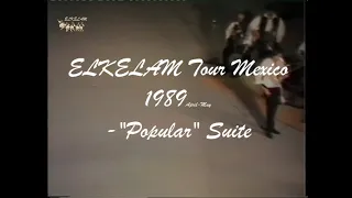 ELKELAM "Popular" Suite © | Tour Mexico 1989