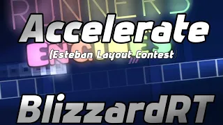 Accelerate [Esteban Layout Contest] // BlizzardRT