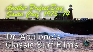 Old Surf Movies: Another Perfect Day; Santa Cruz, 1973-74