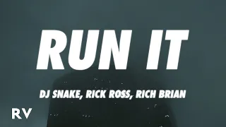 DJ Snake - Run It (Lyrics) ft. Rick Ross & Rich Brian