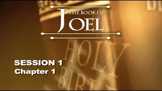 Chuck Missler - Joel (Session 1) Chapter 1