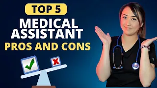 Top 5 Pros & Cons of Being a Medical Assistant | Is it Worth It?