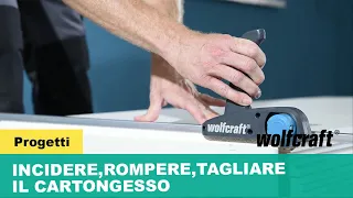 Tracciare, rompere e tagliare il cartongesso |wolfcraft