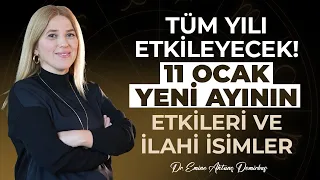 HAZIR OLUN! Mücadeleyle Dolu Yeni Bir Yapılanma Geliyor! 11 Ocak Yeni Ayı Etkileri - Tavsiye Esmalar