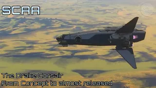 Star Citizen AA The Drake Corsair, concept to almost release!