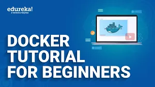 Docker Tutorial for Beginners [2024] | Learn Docker in 30 Minutes | Docker Training | Edureka