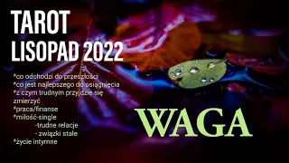 WAGA | LISTOPAD 2022 | TAROT | horoskop | miesięczny