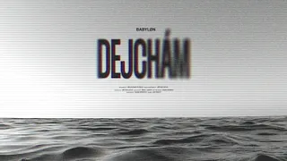 Babyløn - "Dejchám" [Oficiální lyrics video]