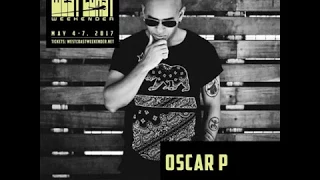 Oscar P - Live at West Coast Weekender May 6, 2017