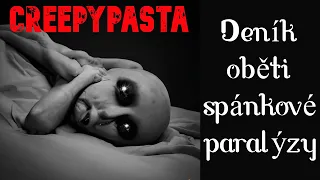 Deník oběti spánkové paralýzy - CREEPYPASTA [CZ]