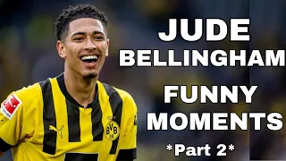 JUDE BELLINGHAM FUNNY MOMENTS *Part 2*