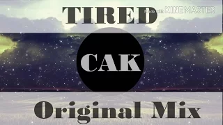 Cak - Tired (Original Mix) | Melbourne Bounce 2017 | Free Flp