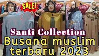 Busana Muslim terbaru 2023 Online shop pakaian wanita Santi Collection #gamissyari