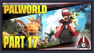 CohhCarnage Plays Palworld (Key From Pocketpair) - Part 17