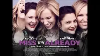 Miss you already Movie Soundtrack