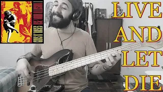 Live And Let Die (Guns N' Roses) BASS COVER