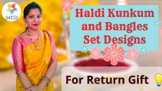 3 Different types of Haldi Kumkum & Bangles packing for Makara Sankranthi 2022 | Wedding Return gift