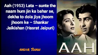 Aah (1953) Lata – sunte the naam hum jin ka bahar se dekha to dola jiya jhoom jhoom ke