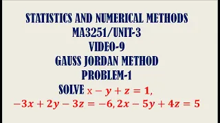 Gauss Jordan method Problem 1 | Unit-3 | Video-9