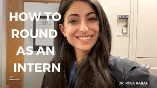 How to Round as a Hospital Intern