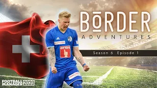 FM20 | Border Adventures | Season 6, Episode 1| FOOTBALL MANAGER 2020