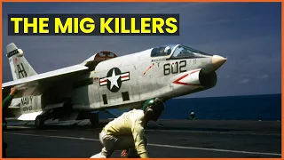 Vought F-8 Crusader - The MiG Killers