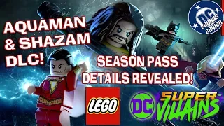 LEGO DC Super Villains Shazam & Aquaman DLC Revealed! All Season Pass Details!