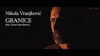 Nikola Vranjković - Granice (feat. Zoran Marinković) (Official Video, 2024) HD