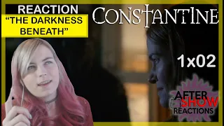 Constantine 1x02 - "The Darkness Beneath" Reaction Part 2/2