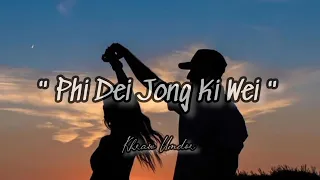 Phi Dei Jong Ki Wei • Khasi Love Song | ( You're not mine ) @KhrawUmdor