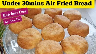 Quick Air Fryer Bread Recipe  Under 30mins. No Proofing and No Yeast. Budget Poor Mans Bread