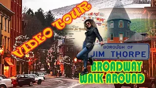 Free Admission. Borough of Jim Thorpe, PA. Victorian Town. Broadway walk around.