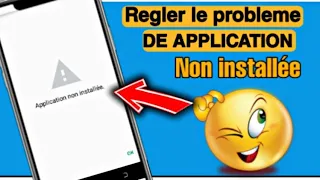 COMMENT RÉGLER LE PROBLÈME DE APPLICATION NON INSTALLÉ SUR ANDROID