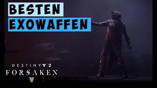 Destiny 2 | Die besten Forsaken Exo Waffen