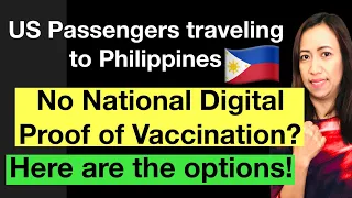 PHILIPPINES TRAVEL UPDATE | PROOF OF VACCINATION FROM US PASSENGERS | NO NATIONAL DIGITAL COVID CERT