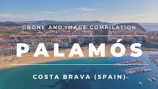 Palamos (Palamós) Costa Brava [Girona Spain]  - Drone & Image Compilation - Watch Before Travelling