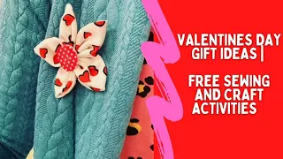 Valentines Day gift ideas | Free Sewing and Craft Projects for 2021