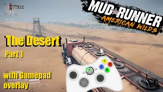 Spintires: MudRunner American Wilds - The Desert - All Objectives - Part 1 of 2