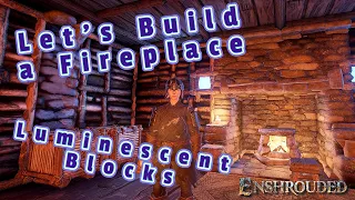 Luminescent Blocks -  Fireplace - House Update - Enshrouded