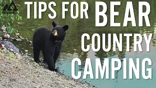 Tips for Bear Country Camping | Outdoor Skills | OSMEtv