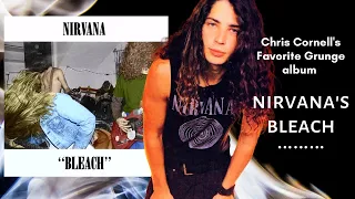 Chris Cornell's FAVORITE Grunge Album was Nirvana's Bleach