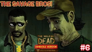THE "SAVAGE BROS!" ( THE WALKING DEAD, A$$HOLE VERSION # 6) WITH @ITSREAL85