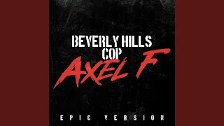 Beverly Hills Cop: Axel F (Epic Version)