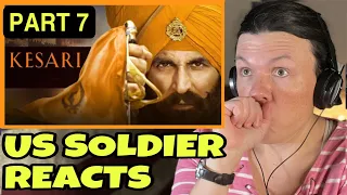 Kesari Movie Reaction Part 7/10 (US Soldier Reacts)