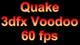 Quake 3dfx Voodoo 60 fps