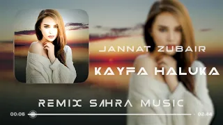 Sahra & Jannat Zubair - Kayfa Haluka ( Remix 2023 ) #Sahra