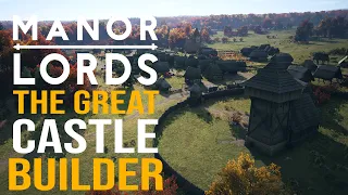 THE GREAT CASTLE BUILDER! Manor Lords - Early Access Gameplay - Restoring The Peace - Leondis #8