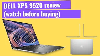 Dell XPS 9520 review (watch before buying!)